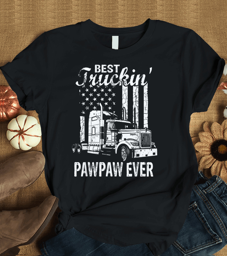 Best Truckin' Pawpaw Ever American Flag Truck T-Shirt