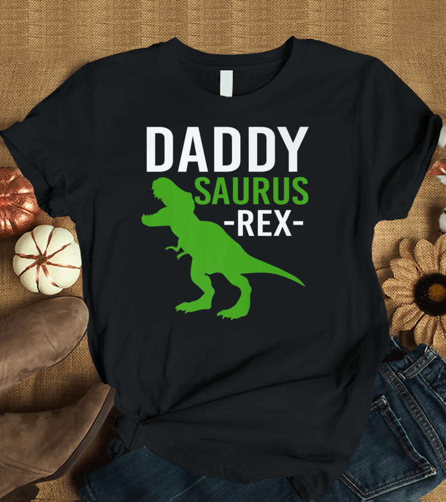 Daddy Saurus Rex Funny Dino Rex Dad T-Shirt
