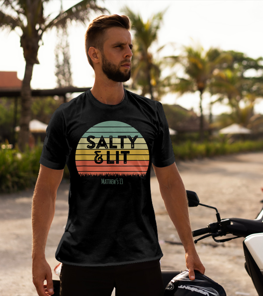Salty Lit Matthew 5:13 Funny Christian Bible Verse Faith Relig T-Shirt