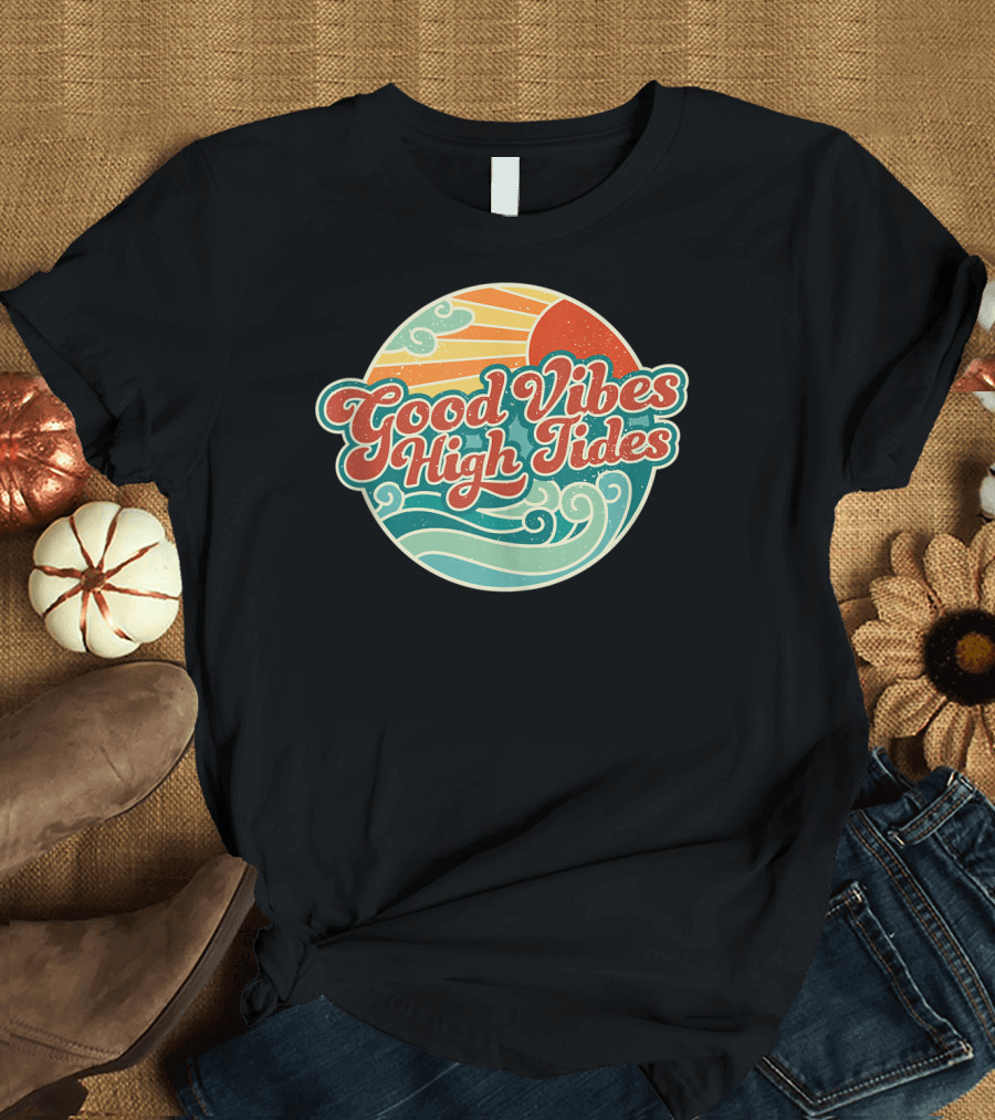Good Vibes High Tides 60s Summer Retro Ocean Sunset Waves T-Shirt