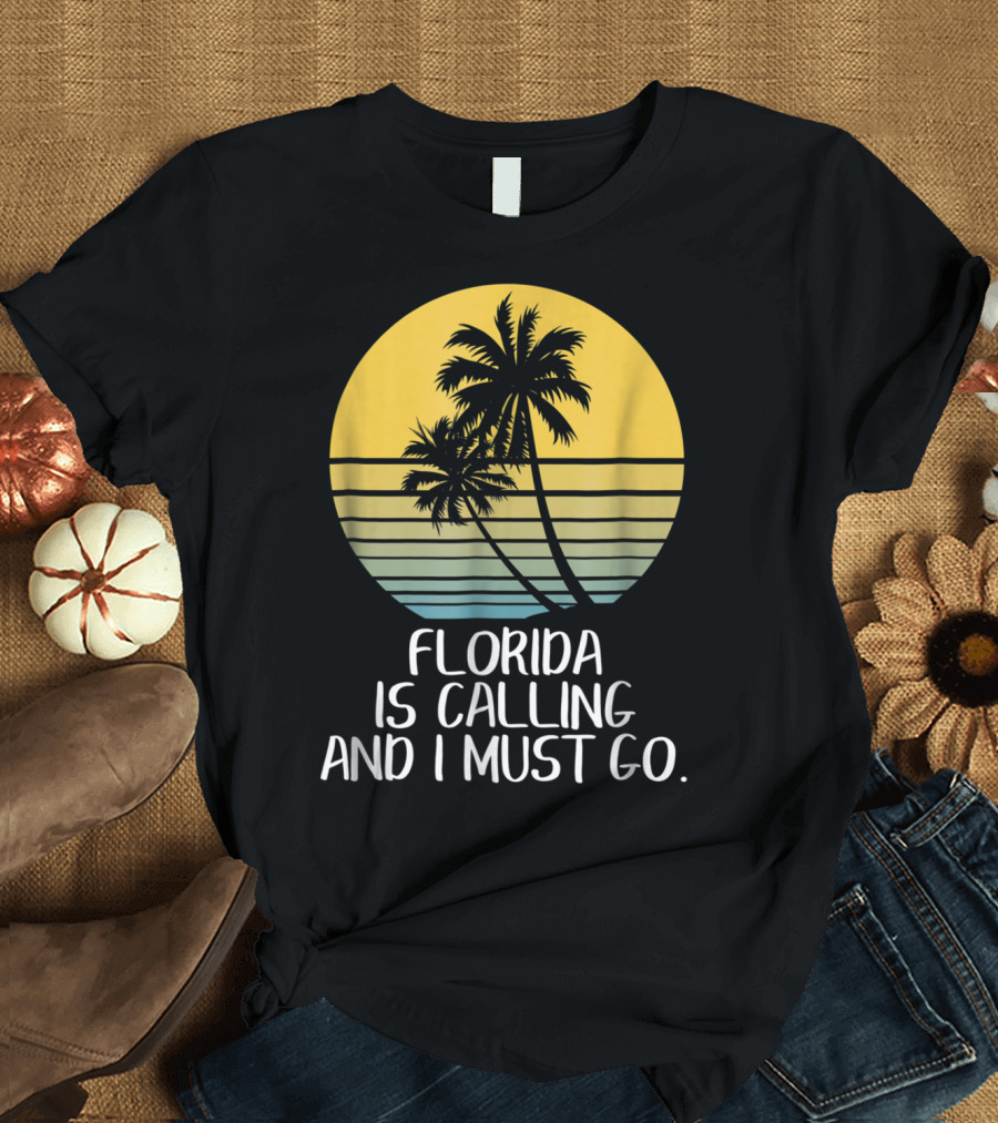 Florida Is Calling and I Must Go Tropical Sunset Beach Vacation T-Shirt