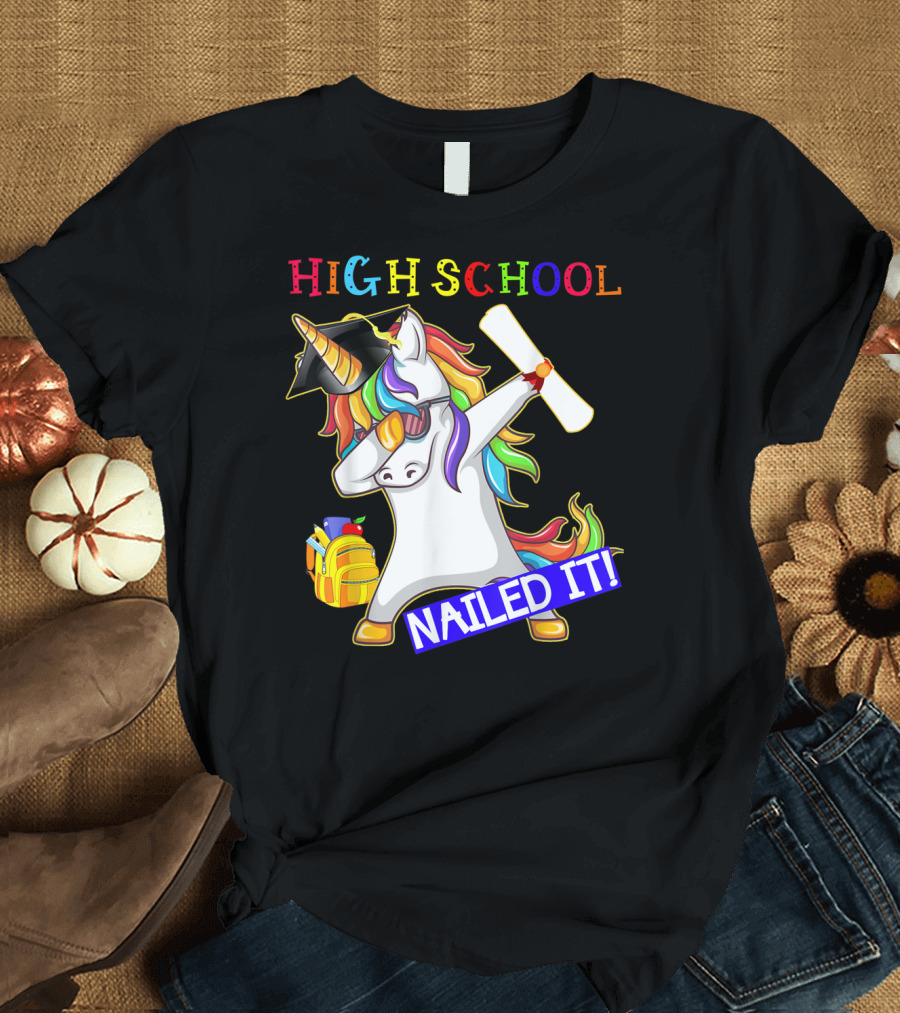 High School Dabbing Unicorn Nailed It Graduation T-Shirt
