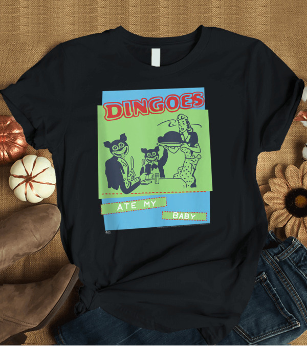T-Shirt: Dingoes Ate My Baby Retro T-Shirt Dingoes Ate My Baby Retro T-Shirt