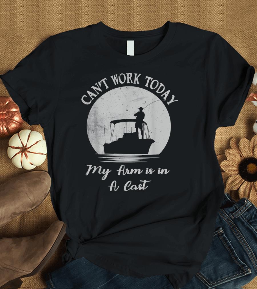 Can't Work Today My Arm is in a Cast Funny Bass Fishing Fisherman Lake and Camping T-Shirt