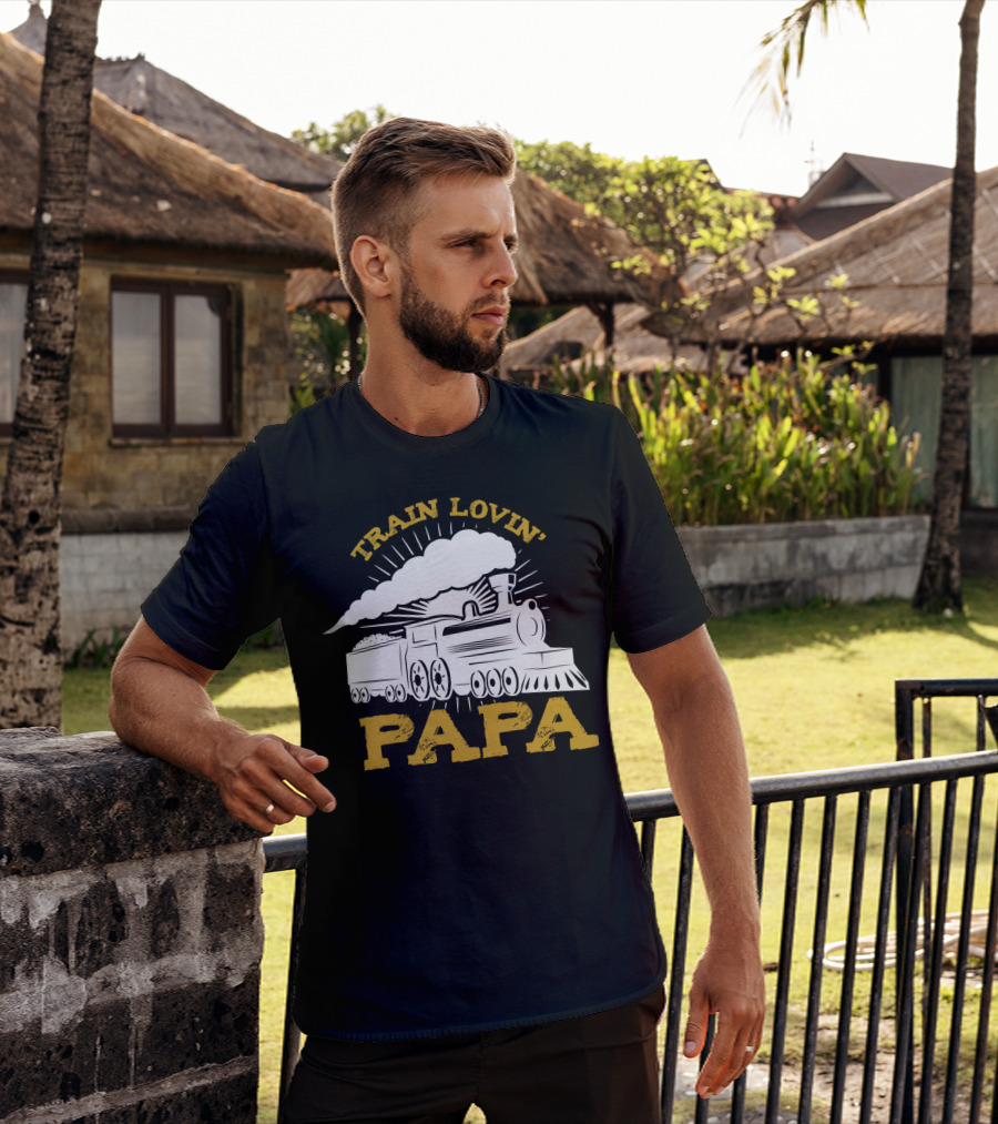 Train Lovin' Papa Steam Locomotive T-Shirt