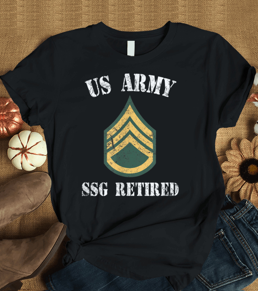 US Army SSG Retired Veteran Military Staff Sergeants T-Shirt