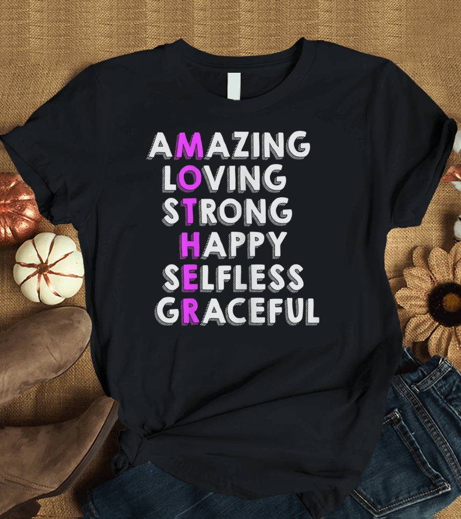 Amazing Loving Strong Happy Selfless Graceful Mother Birthday from Husband Daughter T-Shirt