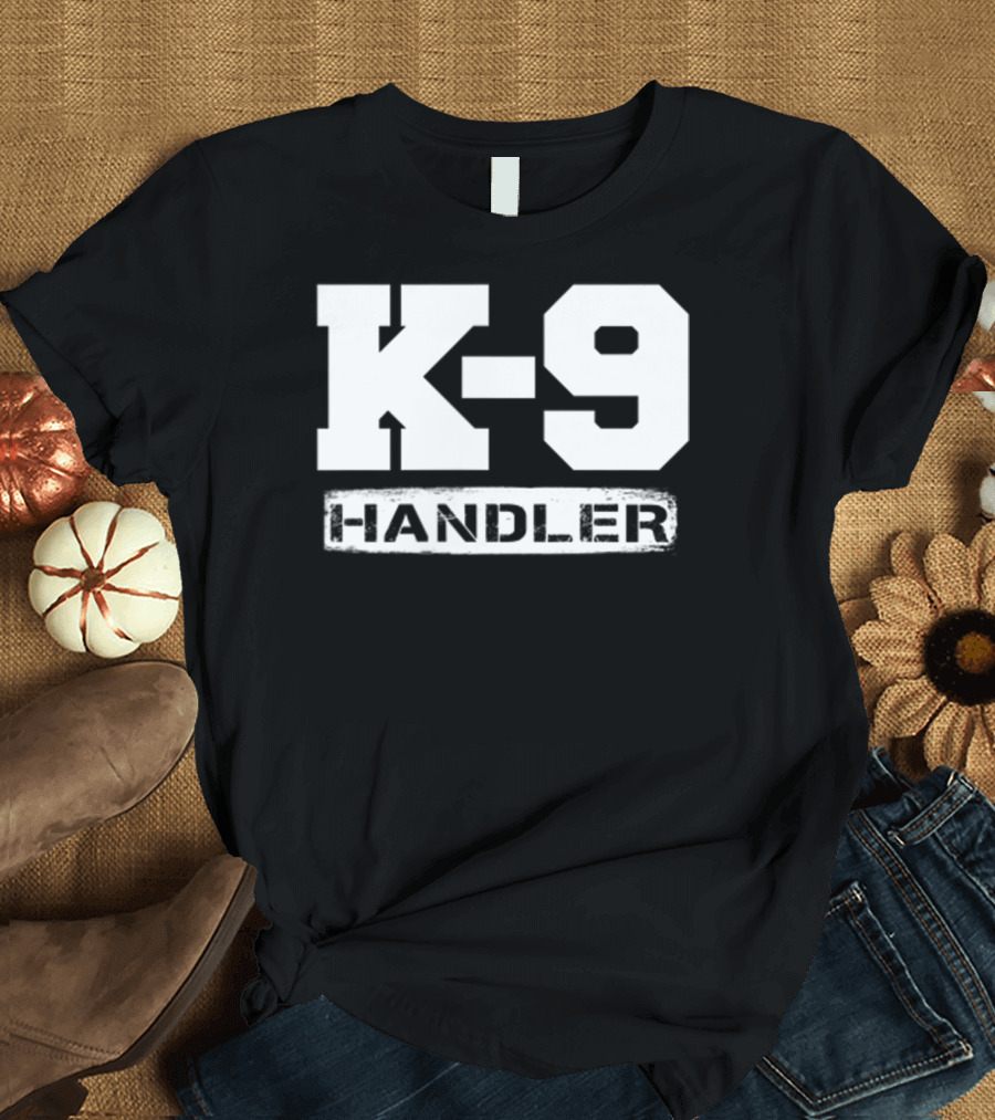 K-9 Handler Police Sheriff Cops Law Enforcement Du T-Shirt