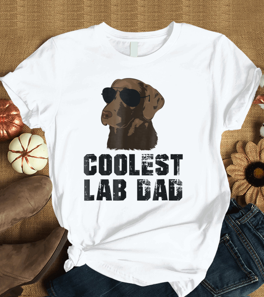Coolest Lab Dad Funny Chocolate Labra Wearing Sunglasses T-Shirt