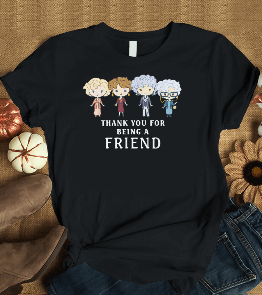 Thank You For Being A Friend Golden Girls Cartoon T-Shirt