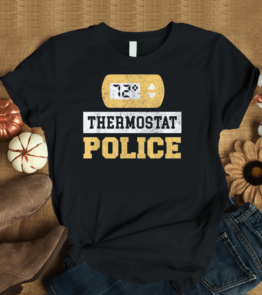 Thermostat Police 72 Degrees Control Unit T-Shirt
