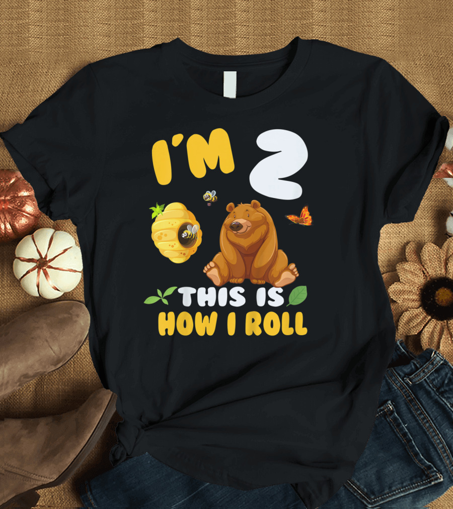 I'm 2 This Is How I Roll Bear Beehive Butterfly T-Shirt