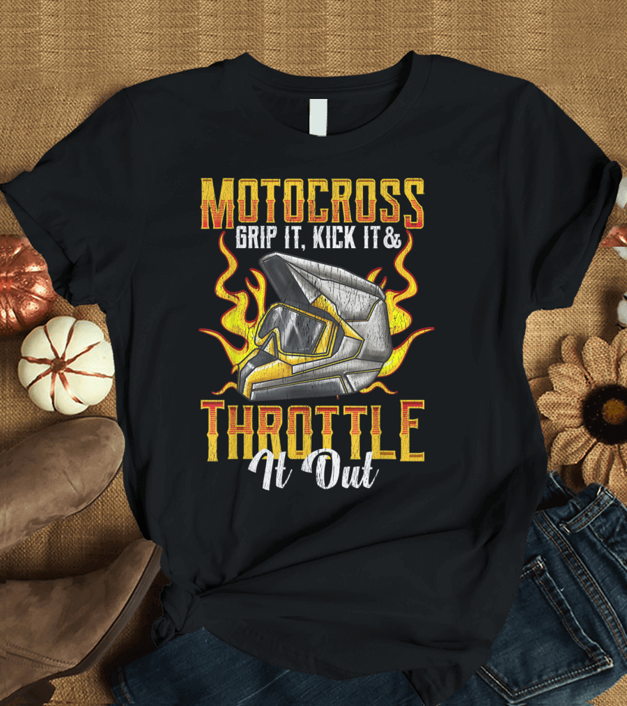 MOTOCROSS Grip It Kick It Throttle It Out Helmet Flame T-Shirt