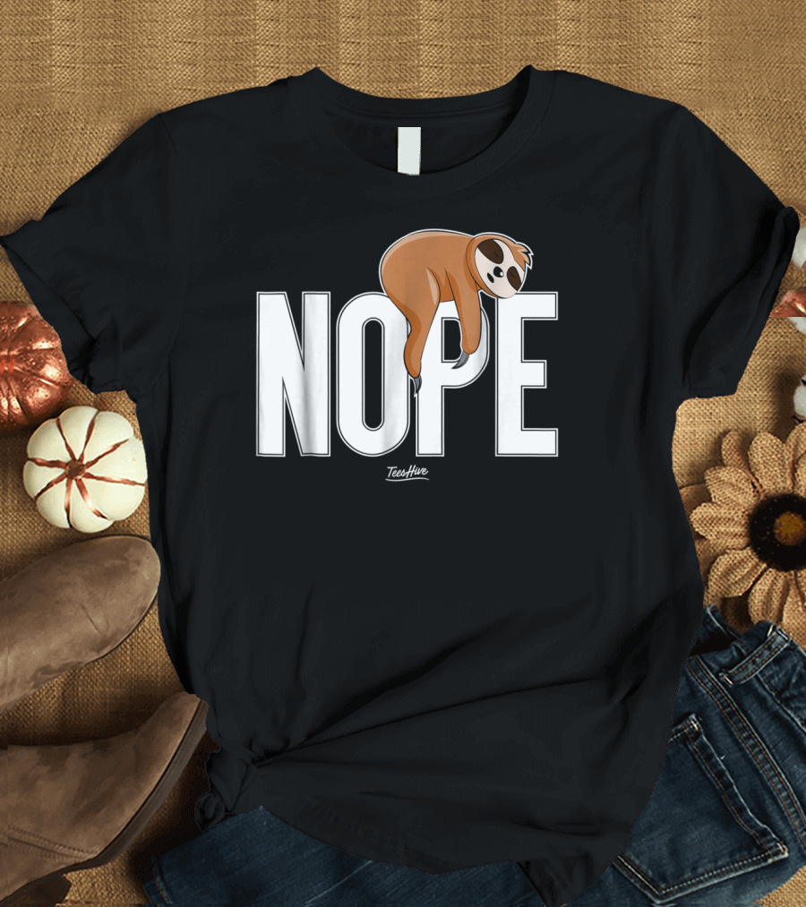 Nope Sloth Nap Lazy Teeshive Graphic Funny Sloth T-Shirt