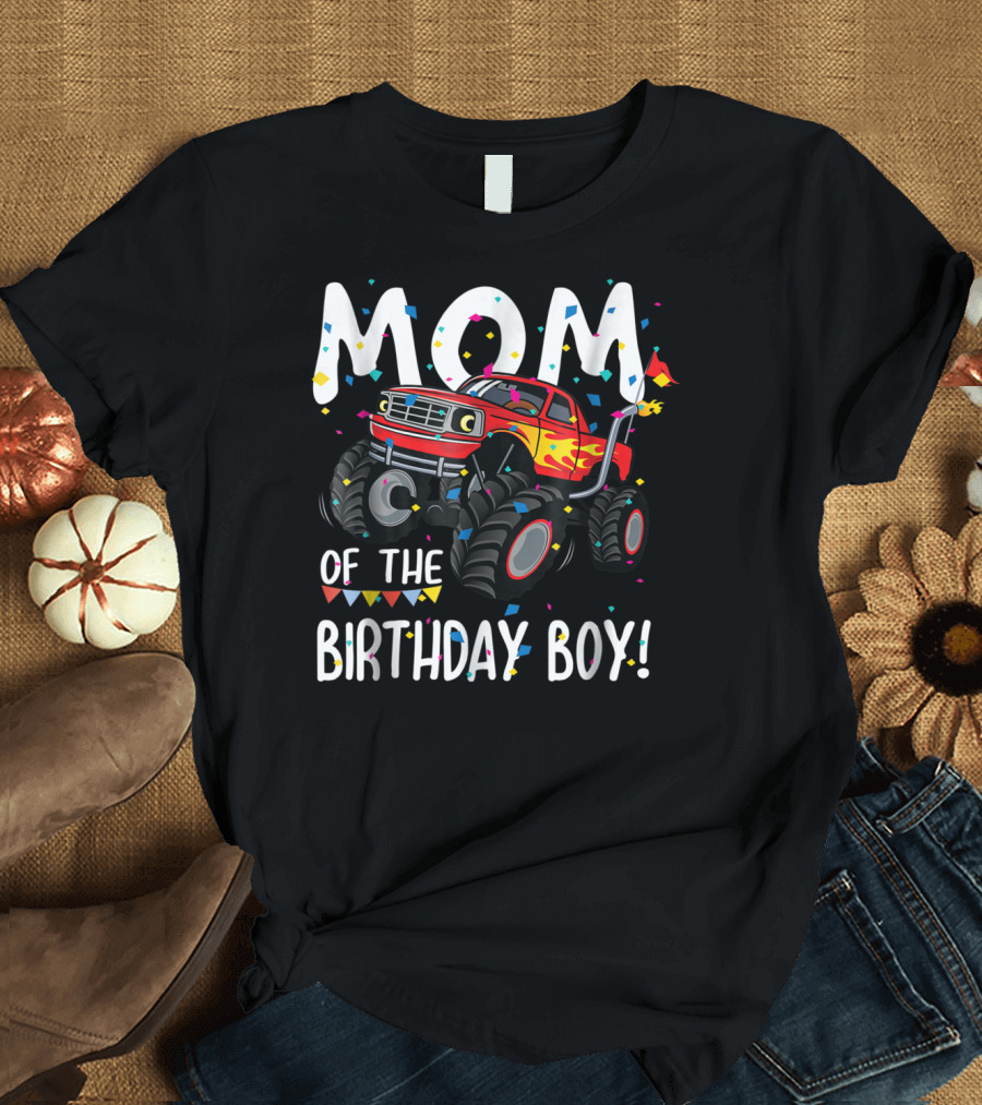 Mom of the Birthday Boy Monster Truck Party T-Shirt