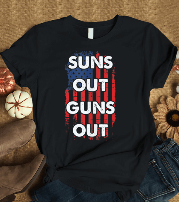 T-Shirt: Suns Out Guns Out American USA Flag Sunsout Patriotic Red White Blue T-Shirt Suns Out Guns Out American USA Flag Sunsout Patriotic Red White Blue T-Shirt