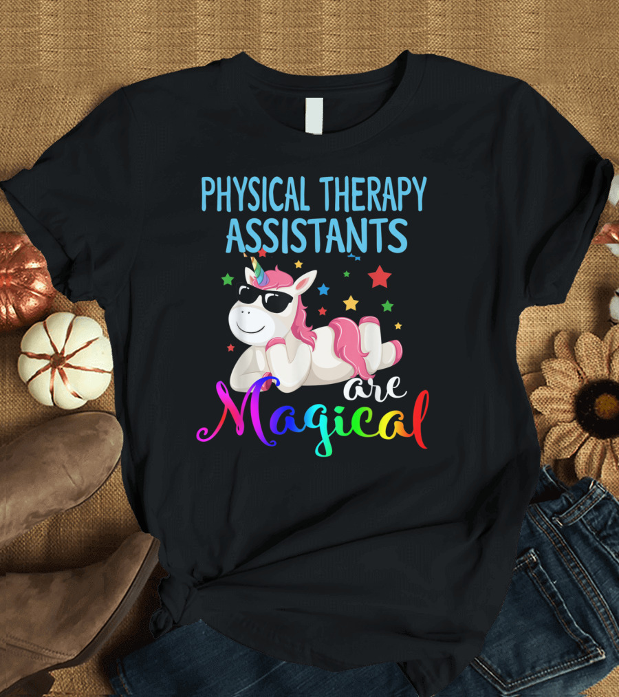 Physical Therapy Assistants Are Magical Unicorn with Stars T-Shirt
