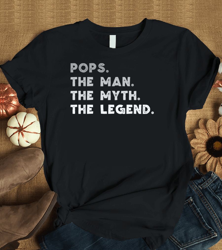 POPS THE MAN THE MYTH THE LEGEND POPS THE MAN THE MYTH THE LEGEND T-Shirt