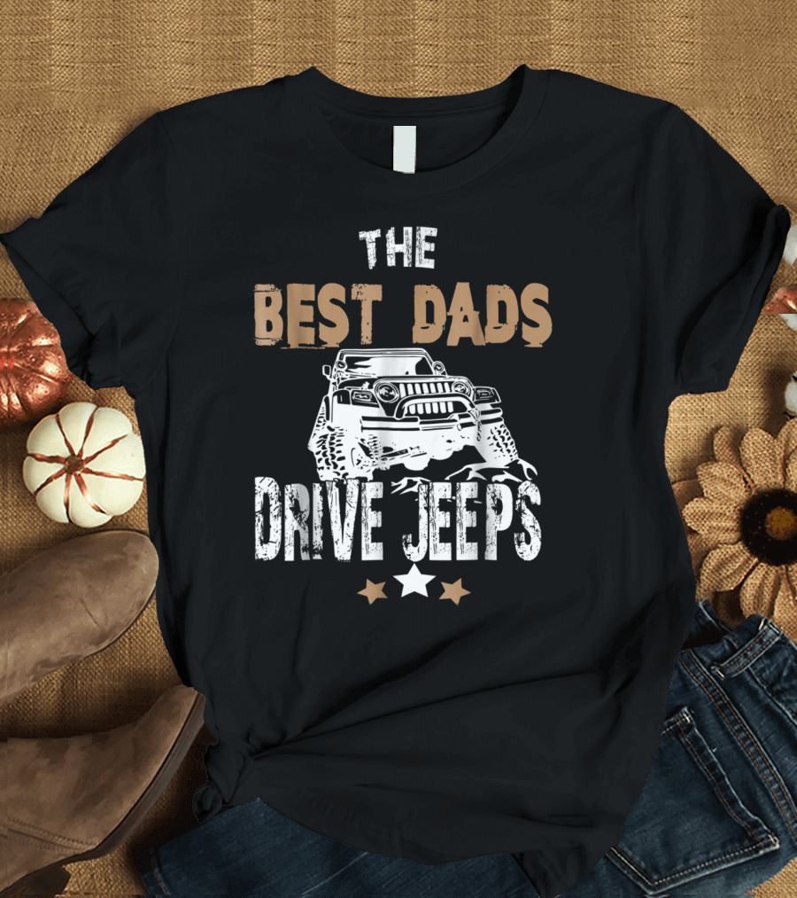 The Best Dads Drive Jeeps - Rock Crawling Off-Road Fathers Star Badge T-Shirt
