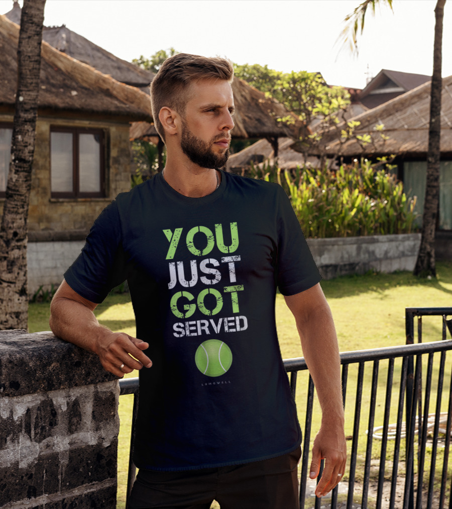 You Just Got Served Tennis Ball Lumowell T-Shirt