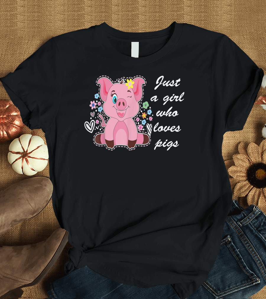 Just a Girl Who Loves Pigs with Cute Flower and Heart Accents T-Shirt