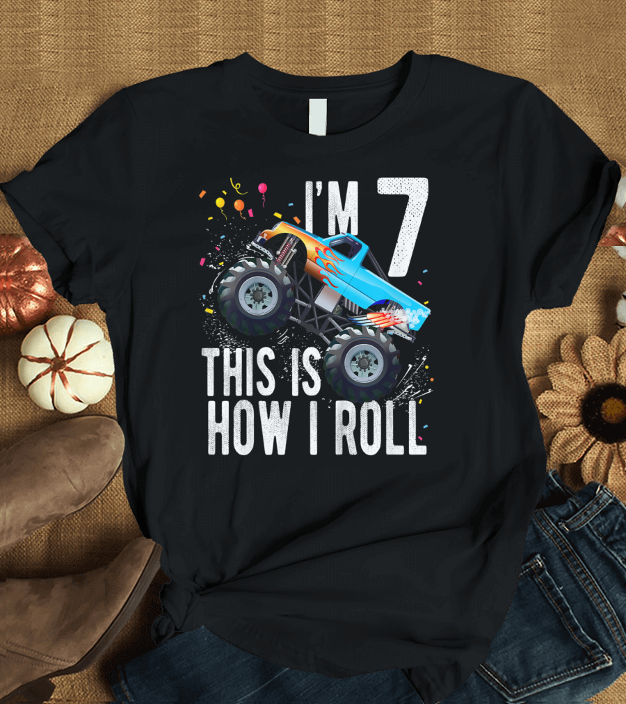 I'm 7 This Is How I Roll Monster Truck Birthday Boy T-Shirt