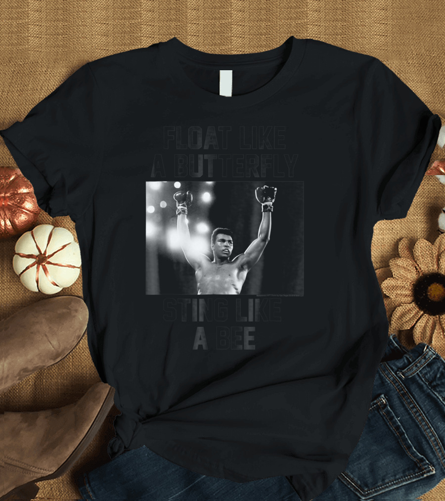 Float Like A Butterfly Sting Like A Bee Muhammad Ali Boxer T-Shirt