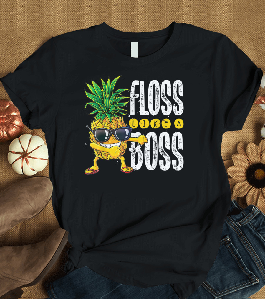 Floss Like A Boss Pineapple Sunglasses T-Shirt