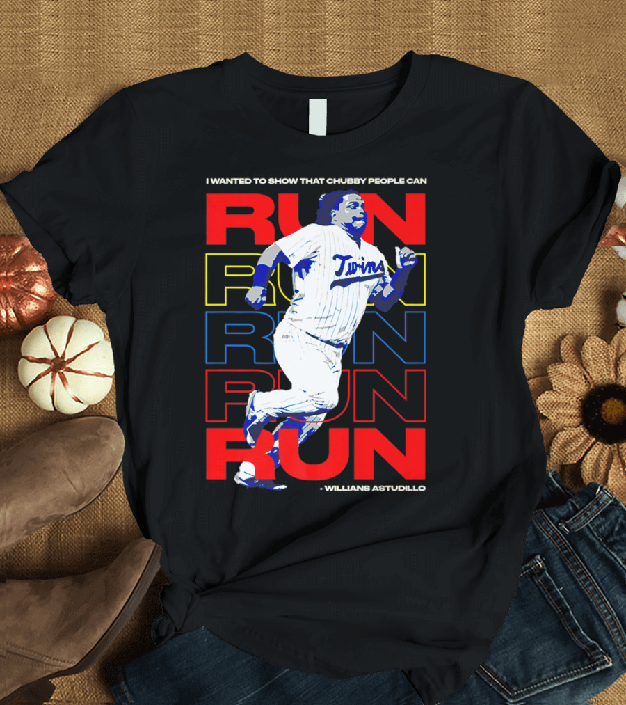 I Wanted to Show That Chubby People Can Run Willians Astudillo Twins T-Shirt