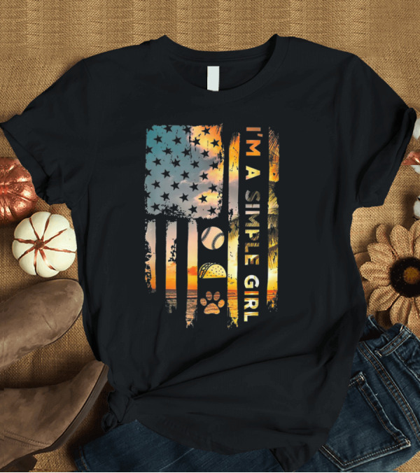 T-Shirt: I'm A Simple Girl American Flag Softball Tacos Dogs Sunset T-Shirt I'm A Simple Girl American Flag Softball Tacos Dogs Sunset T-Shirt