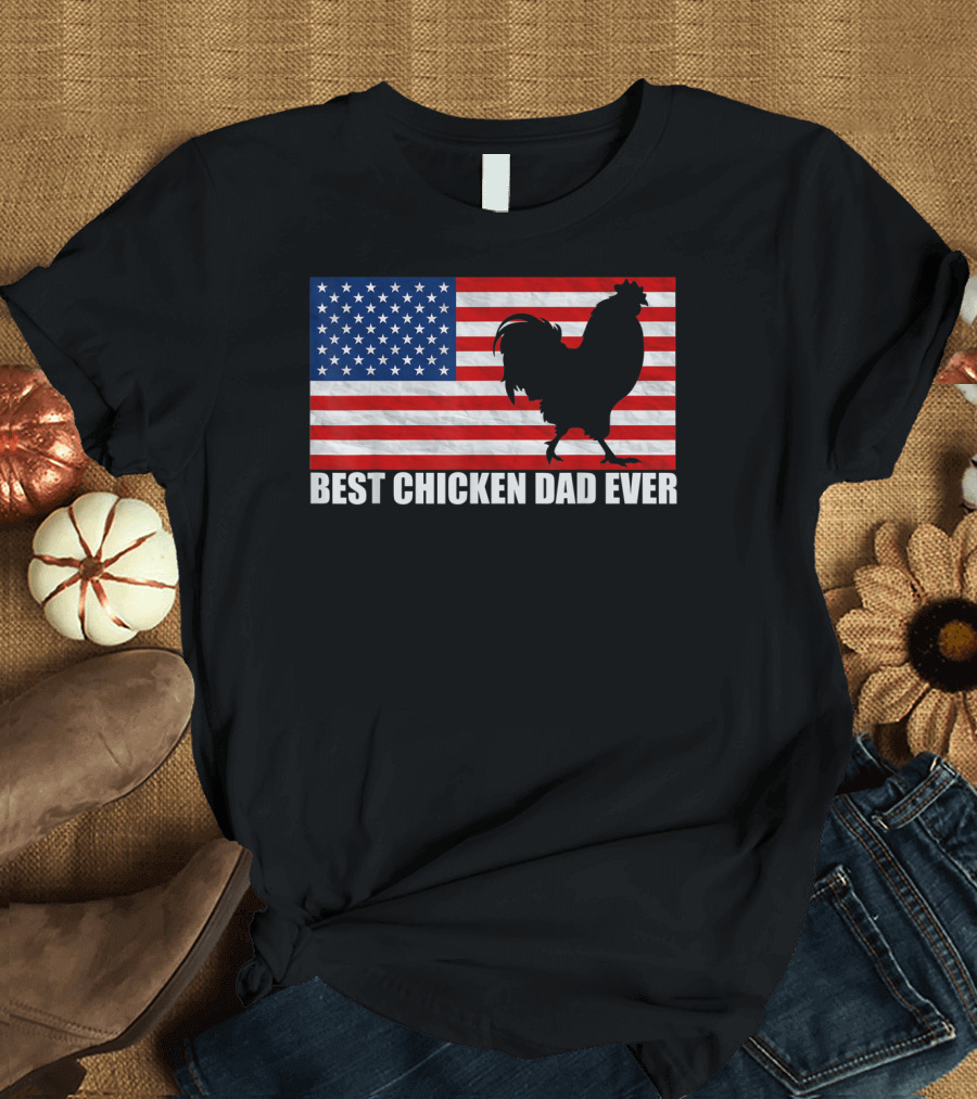 Best Chicken Dad Ever American Flag Rooster T-Shirt