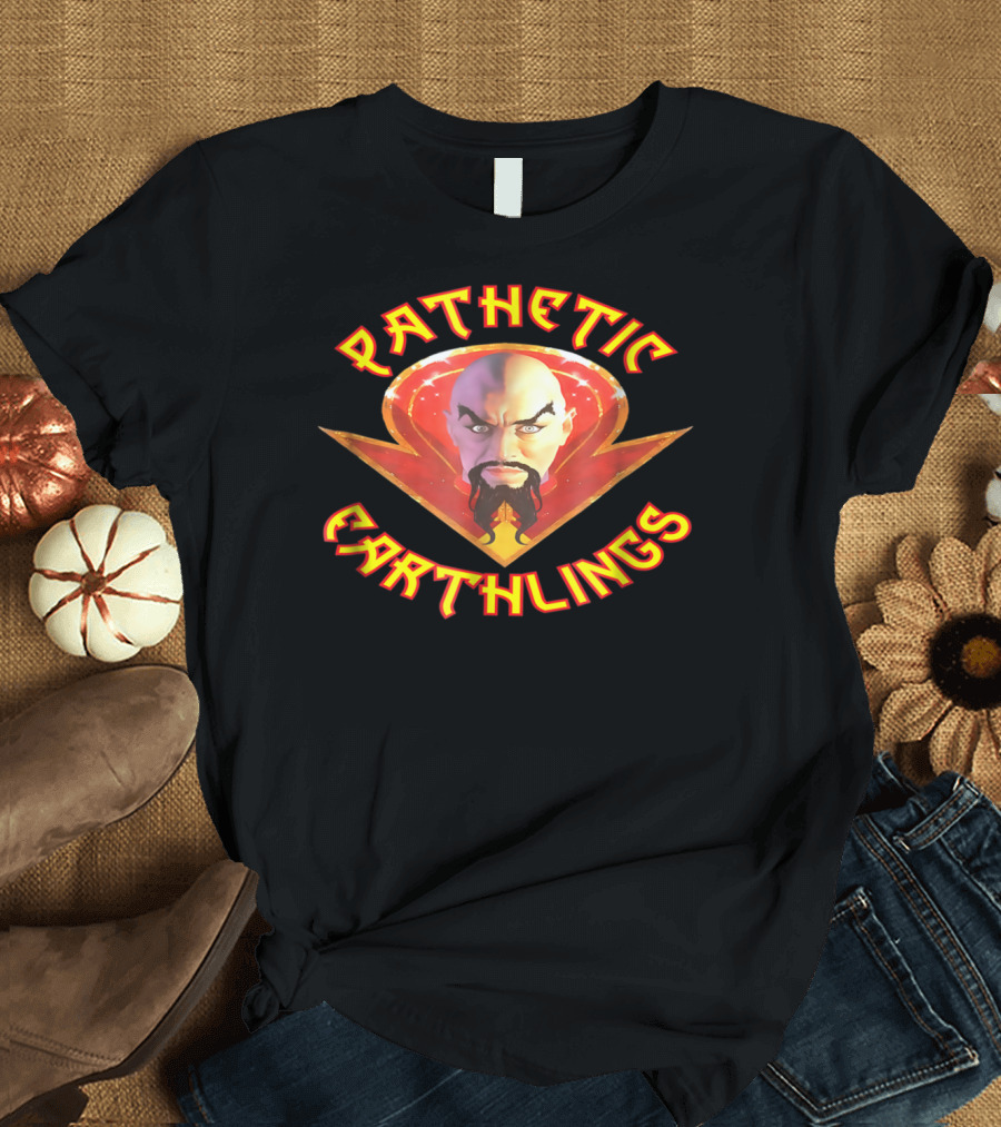 Pathetic Earthlings Ming the Merciless Variant T-Shirt