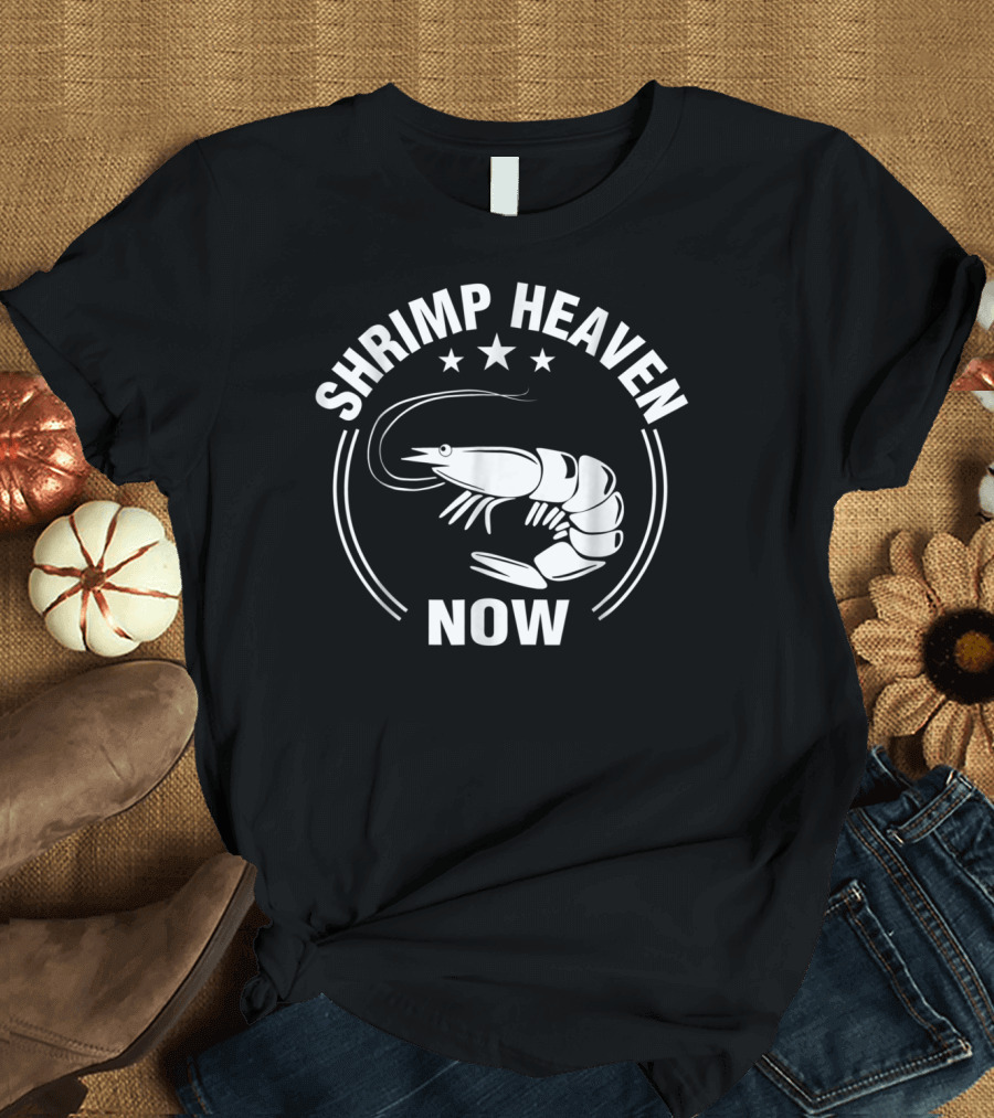 Shrimp Heaven Now Funny and Me Stars Iconic Image T-Shirt