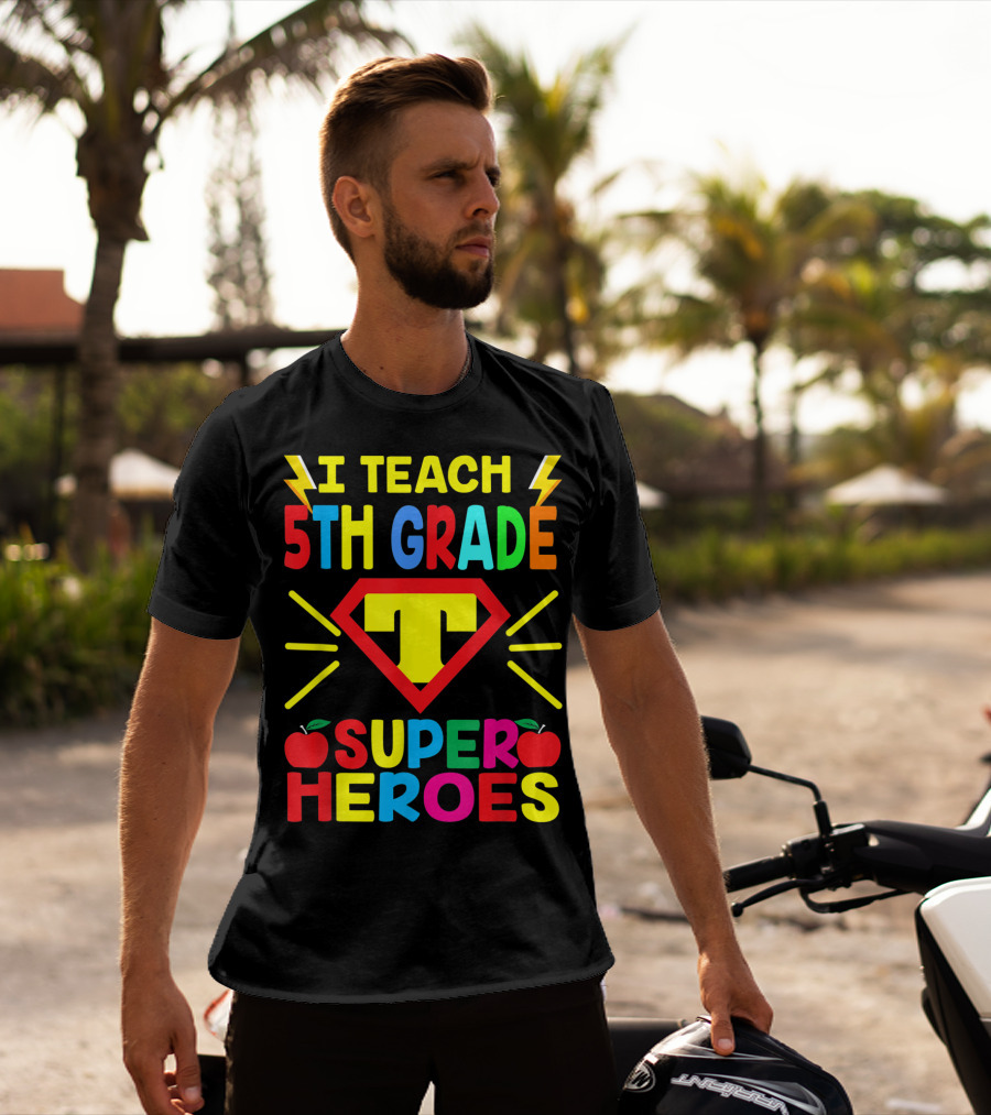 I Teach 5th Grade Superheroes T Shield Apples T-Shirt