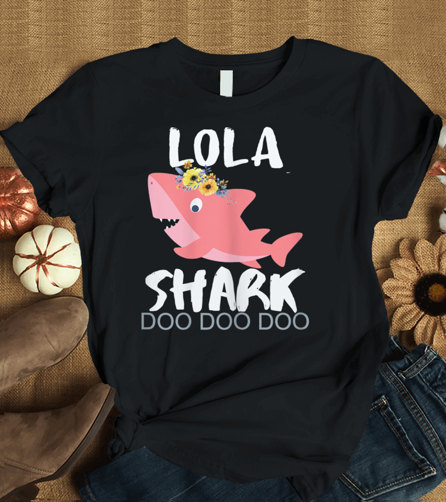 LOLA SHARK DOO DOO DOO T-Shirt