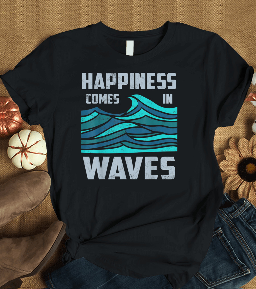 Happiness Comes In Waves Cool Vintage Surfer Wave Motif T-Shirt