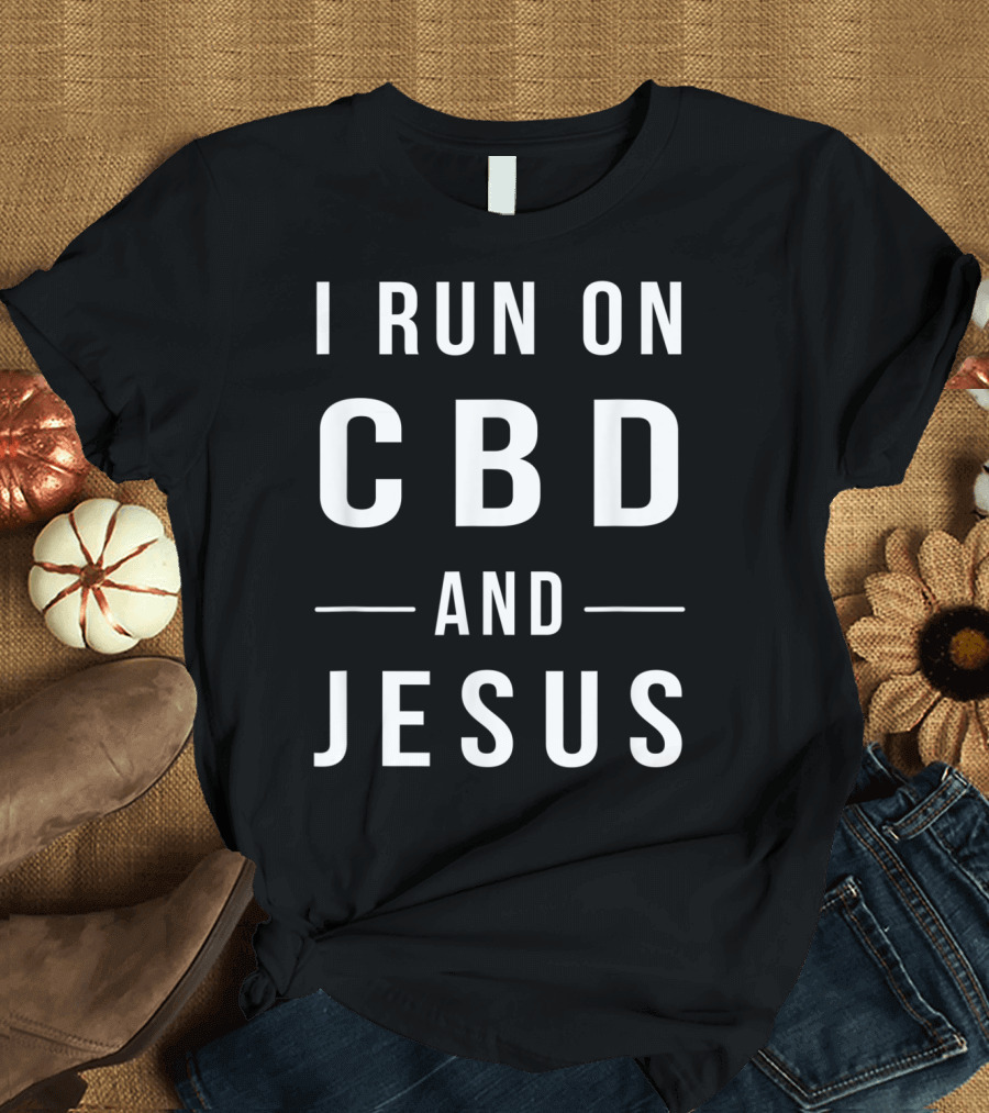 I Run on CBD and Jesus Funny Hemp Christian Humor T-Shirt