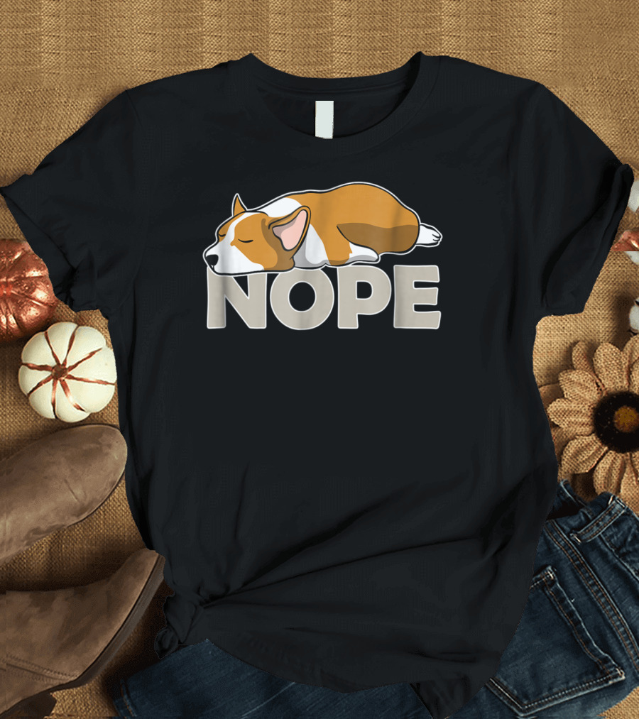 NOPE Sleepy Lazy Corgi T-Shirt