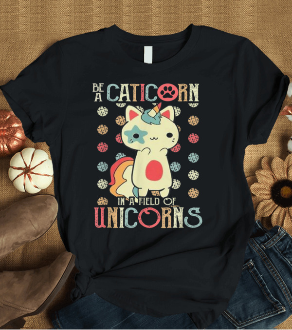 T-Shirt: Be A Caticorn In A Field Of Unicorns Caticorn Pawprint Dotted Background T-Shirt Be A Caticorn In A Field Of Unicorns Caticorn Pawprint Dotted Background T-Shirt