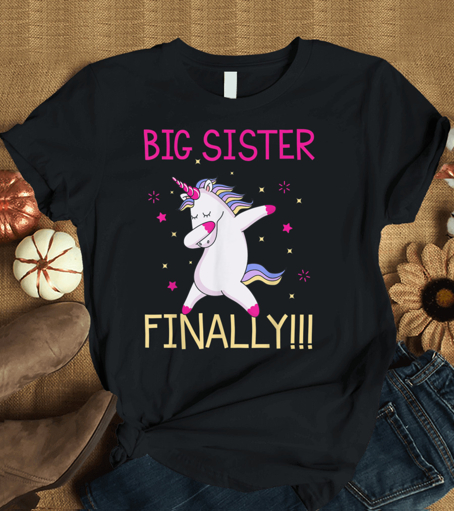 Big Sister Finally Unicorn Dabbing for Girl T-Shirt