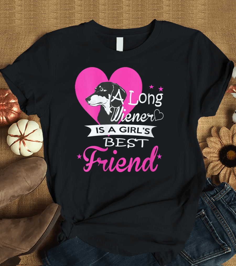 A Long Wiener Is a Girl's Best Friend T-Shirt