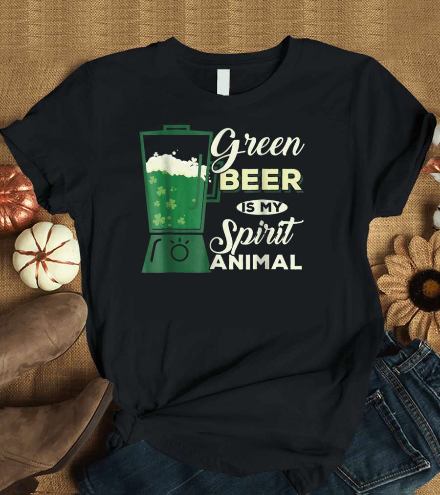 Green Beer Is My Spirit Animal Funny Drinking Blender Shamrock T-Shirt