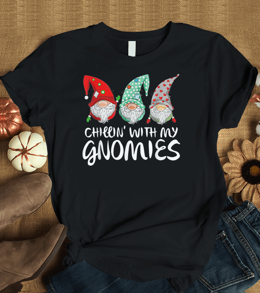 Chillin' With My Gnomies Christmas Holiday T-Shirt