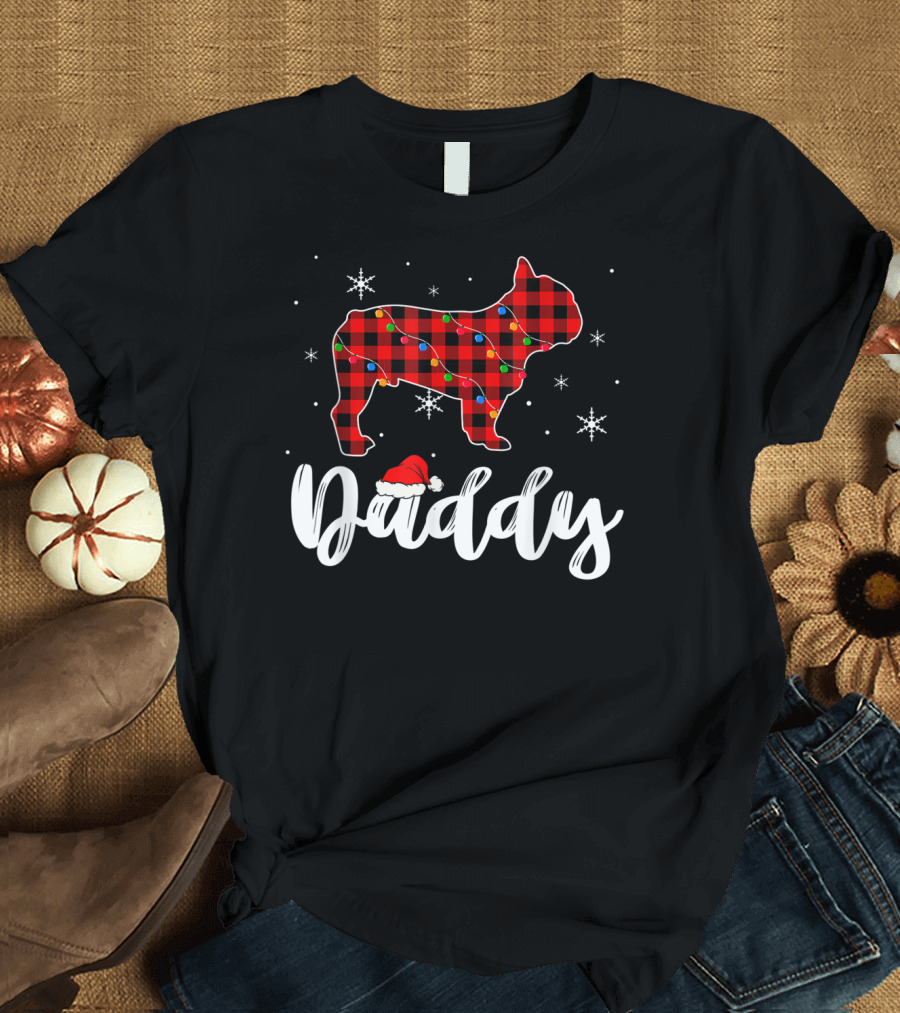 Daddy Christmas French Bulldog Plaid Snowflakes T-Shirt