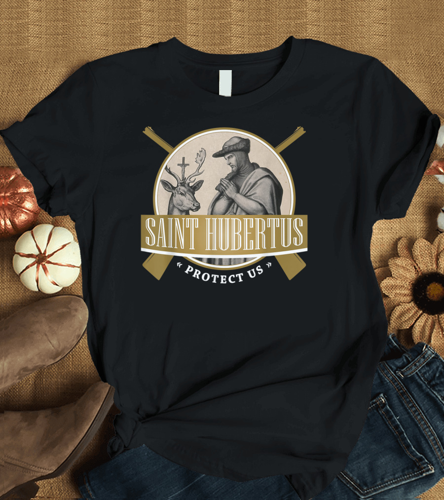 Saint Hubertus Protect Us Hubertus Patron Saint of Hunters Hubert Rifle T-Shirt