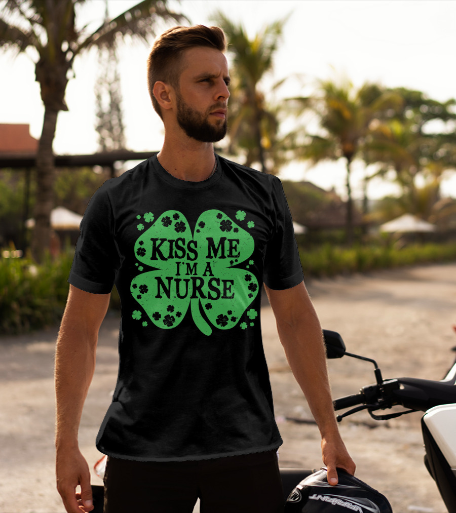 Kiss Me I'm A Nurse Four Leaf Clover St. Patrick's Day T-Shirt