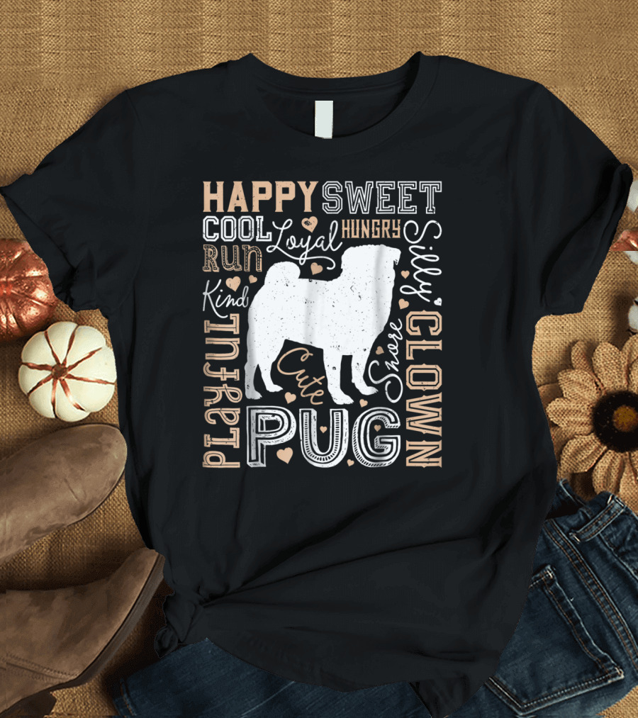 Happy Sweet Cool Loyal Hungry Silly Kind Playful Cute Pug Clown T-Shirt