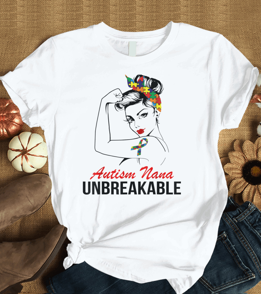 Autism Nana Unbreakable with Puzzle Ribbon and Rosie the Riveter T-Shirt