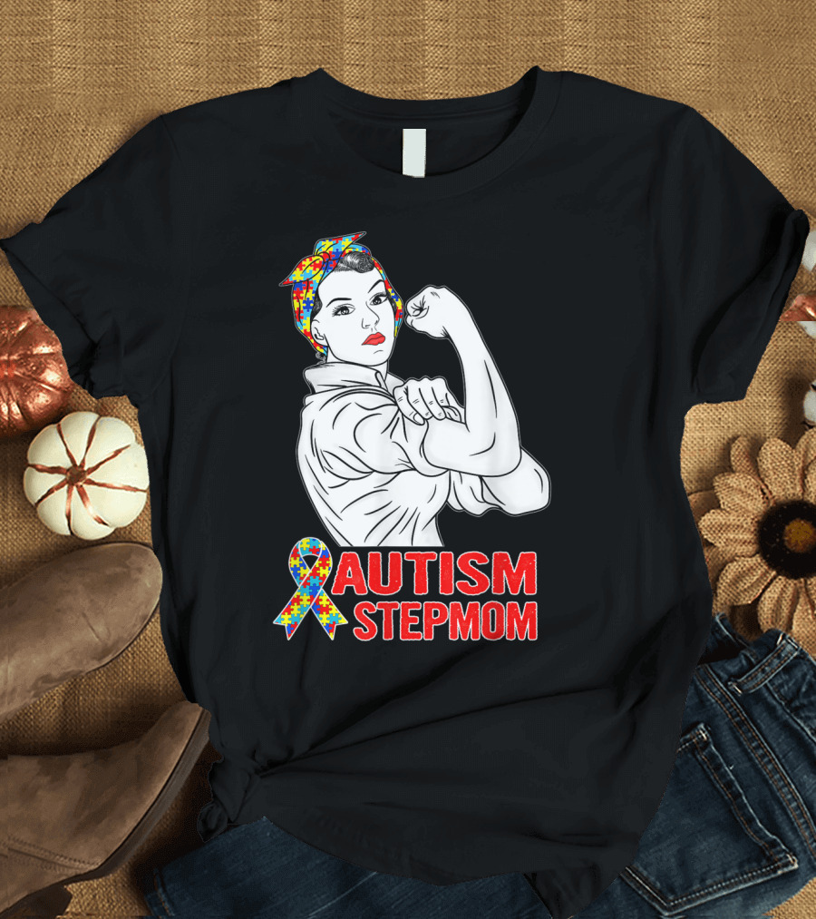 Unbreakable Autism Stepmom Awareness Iconic Rosie the Riveter T-Shirt
