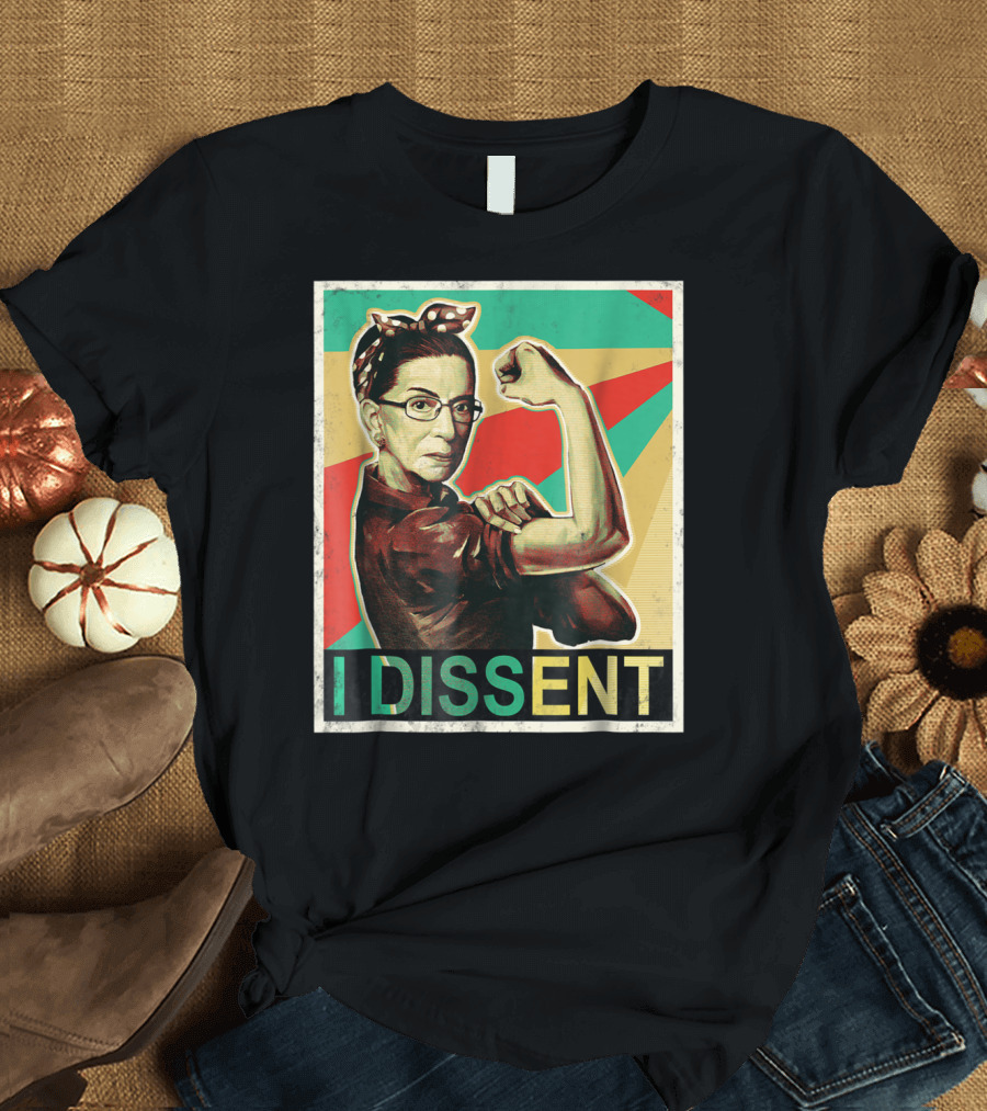 I Dissent Vintage RBG Ruth Bader Ginsburg Unbreakable Rosie the Riveter T-Shirt